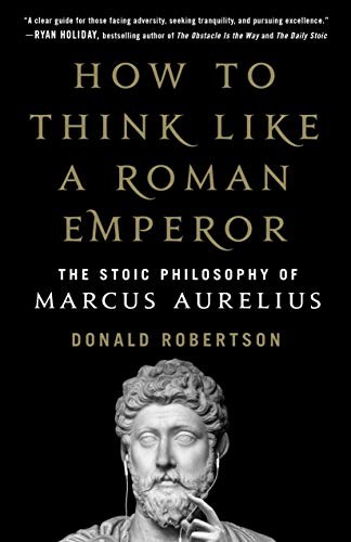 How to Think Like a Roman Emperor — Donald Robertson (book cover)